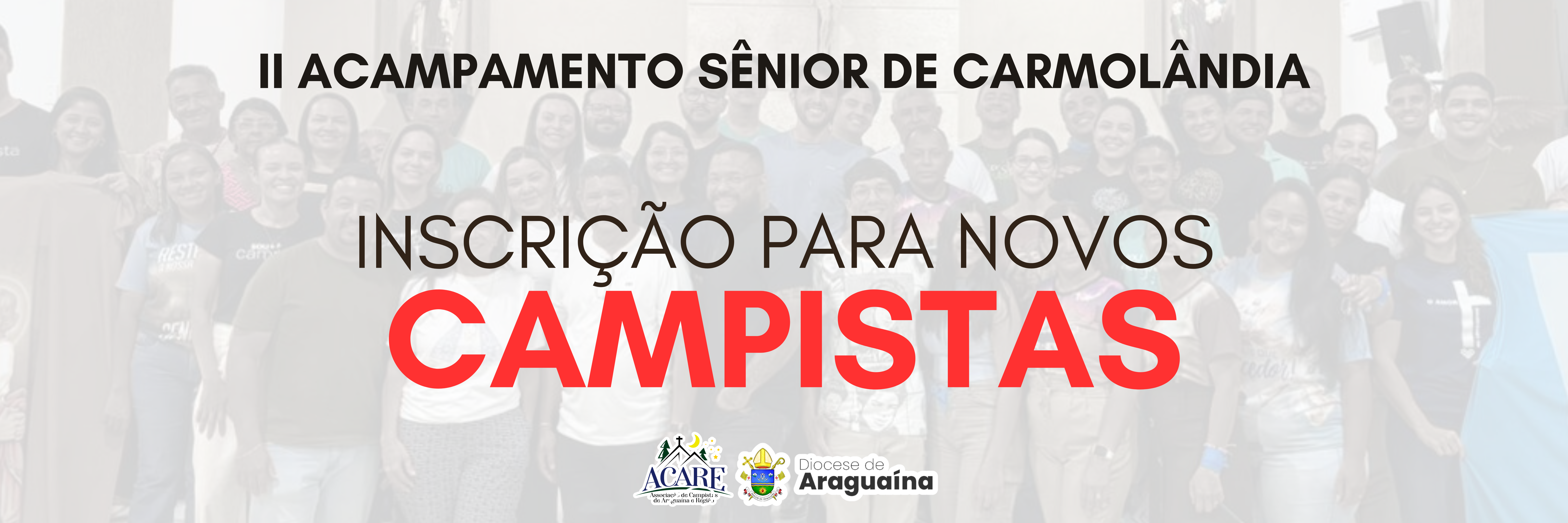 Banner de II ACAMPAMENTO SÊNIOR DE CARMOLÂNDIA - CAMPISTAS